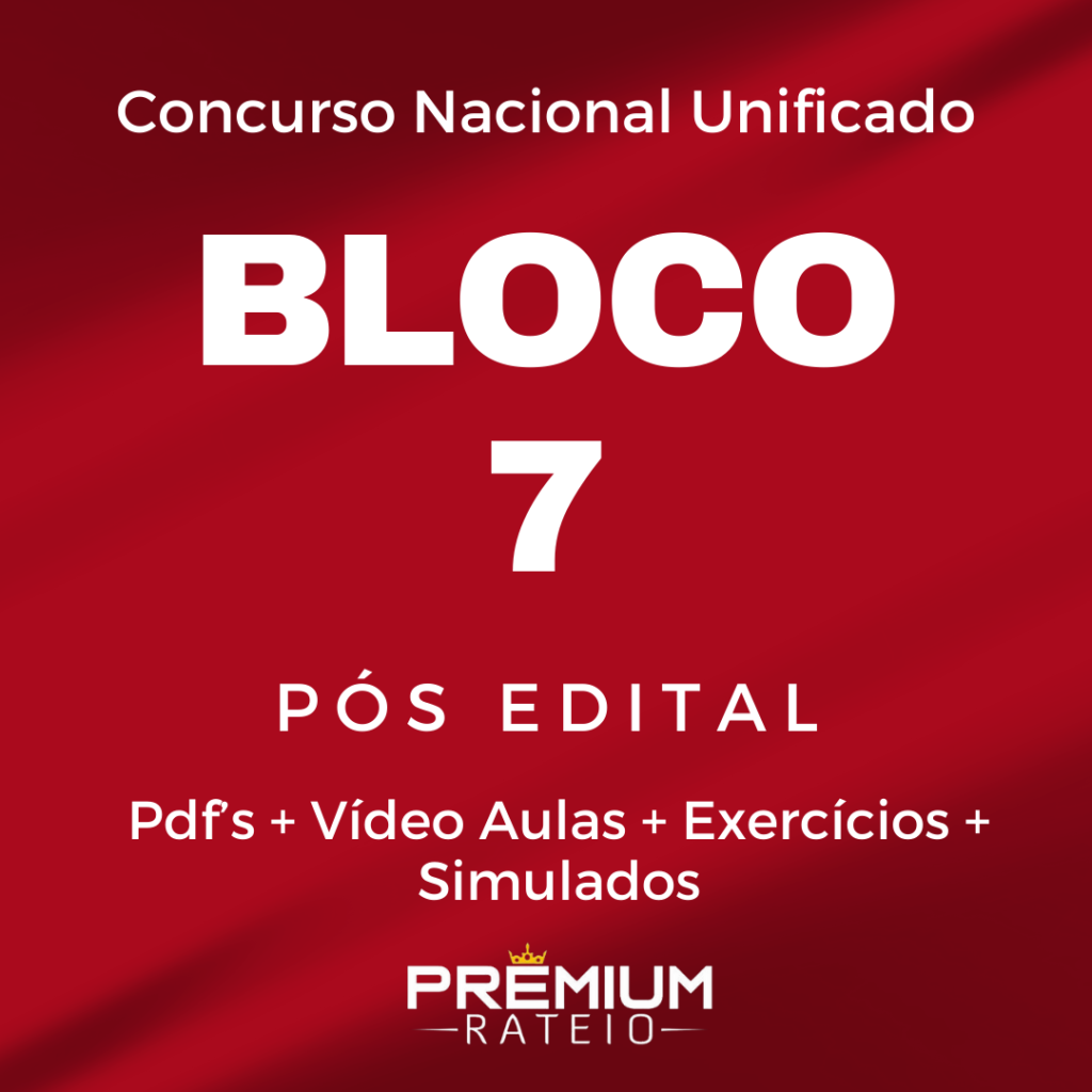 CNU Concurso Nacional Unificado Bloco 7 Estratégia 2024 Rateio