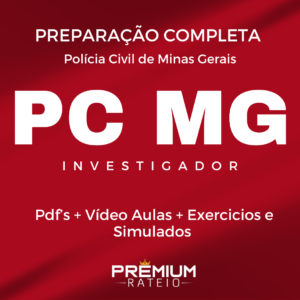 Polícia Civil de Minas Gerais (PC MG) – Investigador – Estratégia 2024