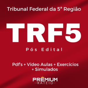 TRF5 (Técnico - Área Administrativa) – Estratégia 2024